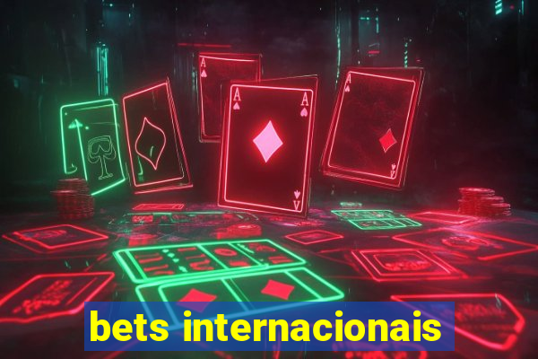 bets internacionais